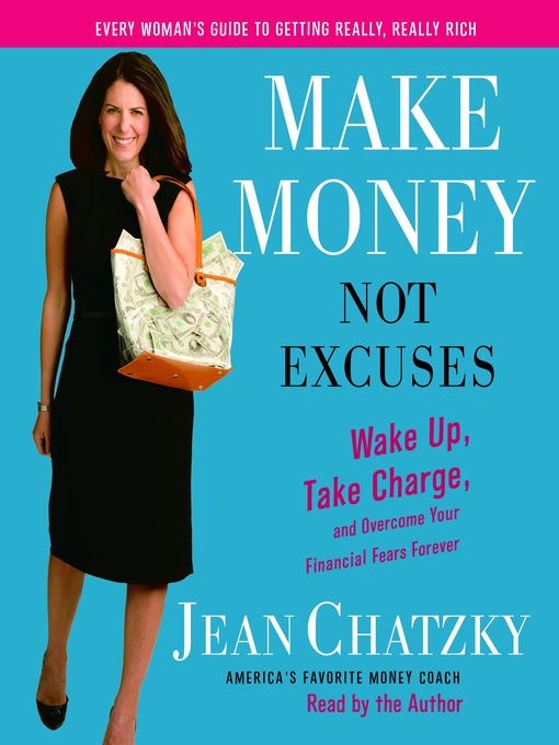 Title details for Make Money, Not Excuses by Jean Chatzky - Wait list